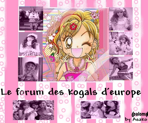 ★ Les Kogals d'Europe ★ Forum Index